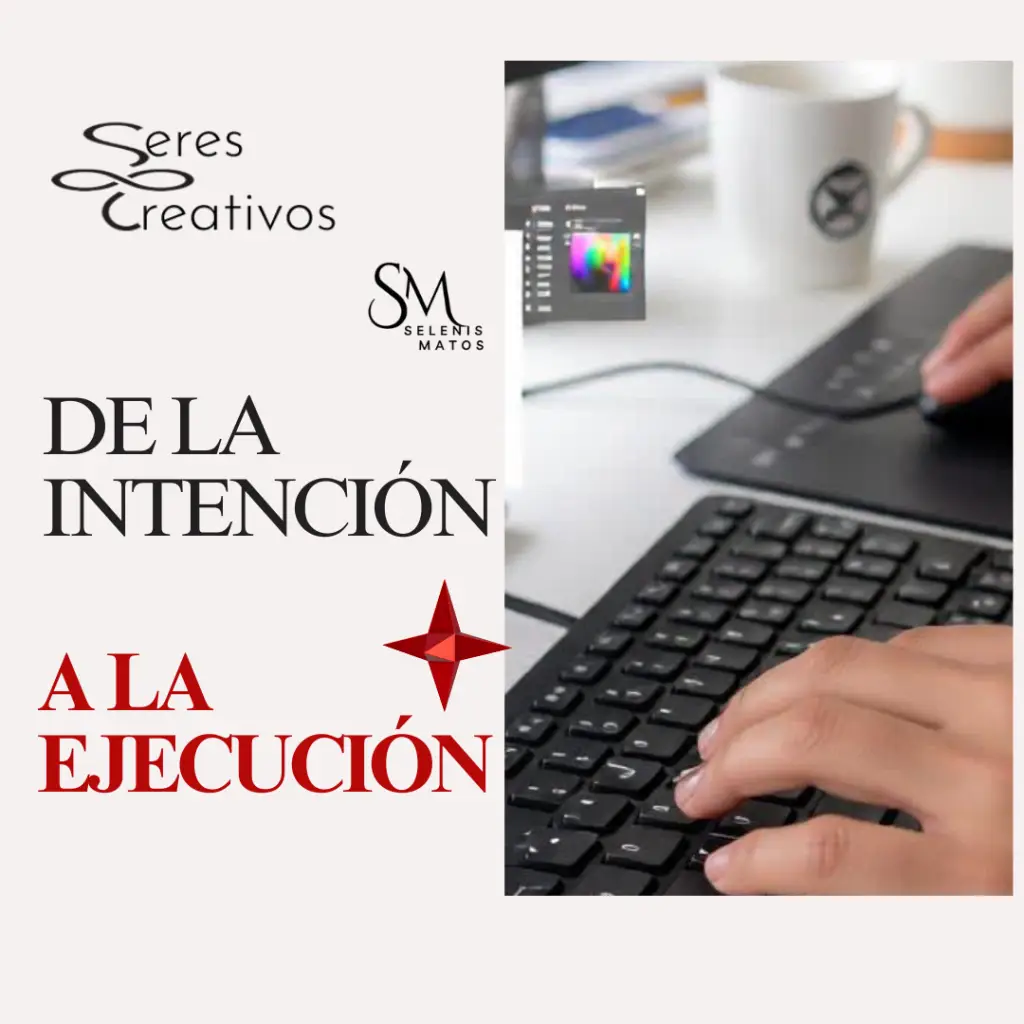 Estrategia de liderazgo de la intención a la acción por Selenis Matos de Seres Creativos.